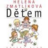 Helena Zmatlíková dětem - 3. vydání Helena Zmatlíková dětem - 3. vydání