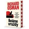 Řešíme vraždy - Richard Osman Řešíme vraždy - Richard Osman