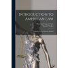 Introduction to American Law: Designed As a First Book for Students (Timothy Walker)(Brožovaná) Introduction to American Law: Designed As a First Book for Students (Timothy Walker)(Brožovaná)