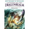 Legends of the Dragonrealm: Shade Legends of the Dragonrealm: Shade