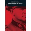 La muerte es mi oficio (Robert Merle)(Brožovaná) La muerte es mi oficio (Robert Merle)(Brožovaná)