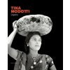 Tina Modotti. L'opera. Catalogo della mostra (Rovigo, 22 settembre 2023-28 gennaio 2024) (Pevná) Tina Modotti. L'opera. Catalogo della mostra (Rovigo, 22 settembre 2023-28 gennaio 2024) (Pevná)