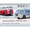Autobusy Škoda 706 RO a RTO Autobusy Škoda 706 RO a RTO