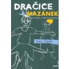 Dračice a mazánek - Torey L. Hayden