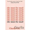 She must be Mad - Charly Cox She must be Mad - Charly Cox