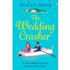 Wedding Crasher (Abigail Mann)(Brožovaná) Wedding Crasher (Abigail Mann)(Brožovaná)