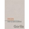Život je sacra zajímavej - Karel Satori, Marek Orko Vácha Život je sacra zajímavej - Karel Satori, Marek Orko Vácha