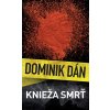 Knieža Smrť - Dominik Dán Knieža Smrť - Dominik Dán