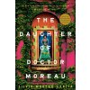 The Daughter of Doctor Moreau - Silvia Moreno-Garcia The Daughter of Doctor Moreau - Silvia Moreno-Garcia
