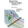 Reweaving Our Human Fabric: Working Together to Create a Nonviolent Future (Miki Kashtan,Dr Michael Nagler)(Brožovaná) Reweaving Our Human Fabric: Working Together to Create a Nonviolent Future (Miki Kashtan,Dr Michael Nagler)(Brožovaná)