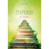 21 krokov k láske - Nikoleta Staska 21 krokov k láske - Nikoleta Staska