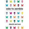 Ada to Zembla: The Novels of Vladimir Nabokov Ada to Zembla: The Novels of Vladimir Nabokov