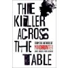 The Killer Across the Table The Killer Across the Table