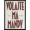Volajte ma Mandy - Sabuchová Alena Volajte ma Mandy - Sabuchová Alena