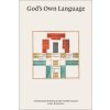 God's Own Language God's Own Language