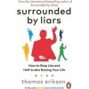 Surrounded by Liars: Or, How to Stop Hal - Thomas Erikson Surrounded by Liars: Or, How to Stop Hal - Thomas Erikson