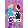 Chef's Choice - T. J. Alexander Chef's Choice - T. J. Alexander