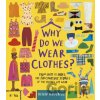 Why Do We Wear Clothes? - Helen Hancocks Why Do We Wear Clothes? - Helen Hancocks