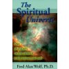 Spiritual Universe (Fred Alan Wolf)(Brožovaná) Spiritual Universe (Fred Alan Wolf)(Brožovaná)