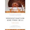Predestination and Free Will - Four Views of Divine Sovereignty and Human Freedom (David Basinger,Randall Basinger)(Brožovaná) Predestination and Free Will - Four Views of Divine Sovereignty and Human Freedom (David Basinger,Randall Basinger)(Brožovaná)