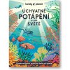 Úchvatné potápění po celém světě - Lonely Planet Úchvatné potápění po celém světě - Lonely Planet