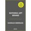 Nothing Left Behind Nothing Left Behind