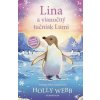 Lina a vianočný tučniak Lumi - Webbová Holly Lina a vianočný tučniak Lumi - Webbová Holly