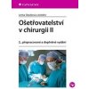 Ošetřovatelství v chirurgii II Ošetřovatelství v chirurgii II