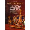 Crown & Sceptre - Tracy Borman Crown & Sceptre - Tracy Borman