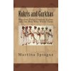 Kukris and Gurkhas: Nepalese Kukri Combat Knives and the Men Who Wield Them (Martina Sprague)(Brožovaná) Kukris and Gurkhas: Nepalese Kukri Combat Knives and the Men Who Wield Them (Martina Sprague)(Brožovaná)