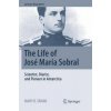 Life of Jose Maria Sobral (Mary R. Tahan)(Brožovaná) Life of Jose Maria Sobral (Mary R. Tahan)(Brožovaná)
