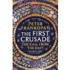 The First Crusade The First Crusade