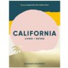 California: Living + Eating (Eleanor Maidment)(Pevná) California: Living + Eating (Eleanor Maidment)(Pevná)