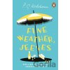 Fine Weather, Jeeves - P.G. Wodehouse Fine Weather, Jeeves - P.G. Wodehouse