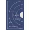 Svet podľa fyziky - Jim Al-Khalili Svet podľa fyziky - Jim Al-Khalili