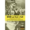 BVB und Rock 'n' Roll (Stefan Langenbach)(Brožovaná) BVB und Rock 'n' Roll (Stefan Langenbach)(Brožovaná)