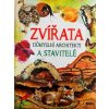 Zvířata důmyslní architekti a stavitelé Zvířata důmyslní architekti a stavitelé