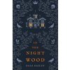 In the Night Wood (Dale Bailey)(Brožovaná) In the Night Wood (Dale Bailey)(Brožovaná)