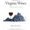 A History of Virginia Wines: From Grapes to Glass (Walker Elliott Rowe,Richard Leahy,Jonathan Timmes)(Pevná) A History of Virginia Wines: From Grapes to Glass (Walker Elliott Rowe,Richard Leahy,Jonathan Timmes)(Pevná)