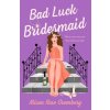 Bad Luck Bridesmaid (Greenberg Alison Rose)