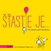 Šťastie je… (Lisa Swerling, Ralph Lazar) Šťastie je… (Lisa Swerling, Ralph Lazar)