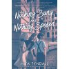 Nothing Sung and Nothing Spoken (Nita Tyndall)(Brožovaná) Nothing Sung and Nothing Spoken (Nita Tyndall)(Brožovaná)