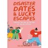 Disaster Dates and Lucky Escapes: Finding the one in the age of online dating - Tess Smith-Roberts Disaster Dates and Lucky Escapes: Finding the one in the age of online dating - Tess Smith-Roberts
