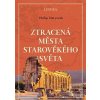 Ztracená města starověké… (Philip Matyszak) Ztracená města starověké… (Philip Matyszak)