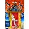 Vietnam, Kambodža, Laos a severní Thajsko - Monika Kitt Vietnam, Kambodža, Laos a severní Thajsko - Monika Kitt