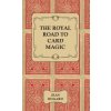 Royal Road to Card Magic (Jean Hugard)(Pevná) Royal Road to Card Magic (Jean Hugard)(Pevná)