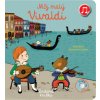 Môj malý Vivaldi: Zvuková knižka Môj malý Vivaldi: Zvuková knižka