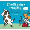 Ztratil pejsek trenýrky - Bláznivá básnická čítanka od A do Z - Vilém Hynek Ztratil pejsek trenýrky - Bláznivá básnická čítanka od A do Z - Vilém Hynek