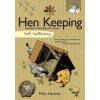 Self-Sufficiency: Hen Keeping (Mike Hatcher)(Brožovaná) Self-Sufficiency: Hen Keeping (Mike Hatcher)(Brožovaná)