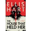The House That Held Her The House That Held Her